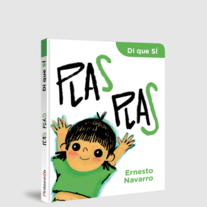 Di que sí. PLAS PLAS